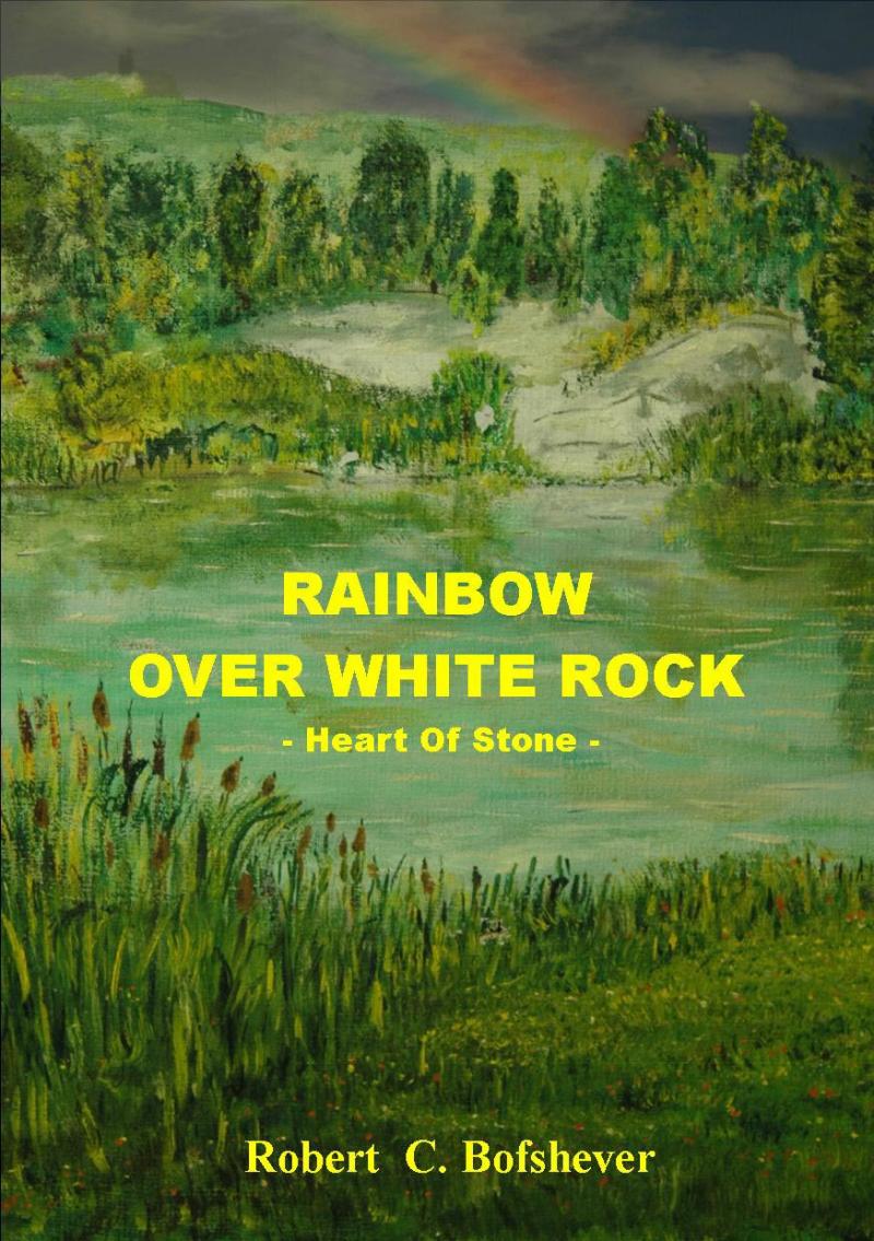 RAINBOW OVER WHITE ROCK  (Heart of Stone)